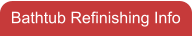 Bathtub Refinishing Info