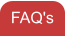 FAQ's